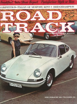 ROAD & TRACK 1963 DEC - NEW PORSCHE, LOTUS ELAN 1600